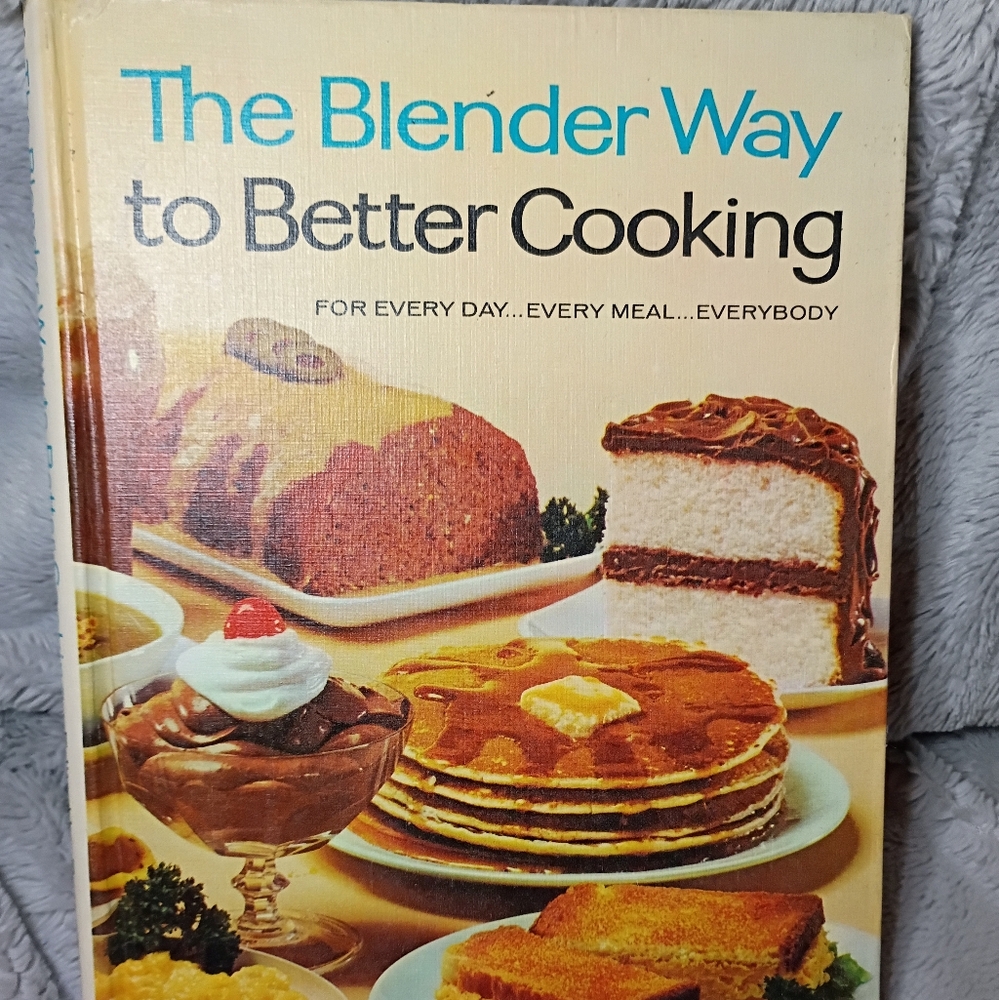 Vintage 1965 The Blender Way To Better Cooking Cookbook Cook Book Recipes